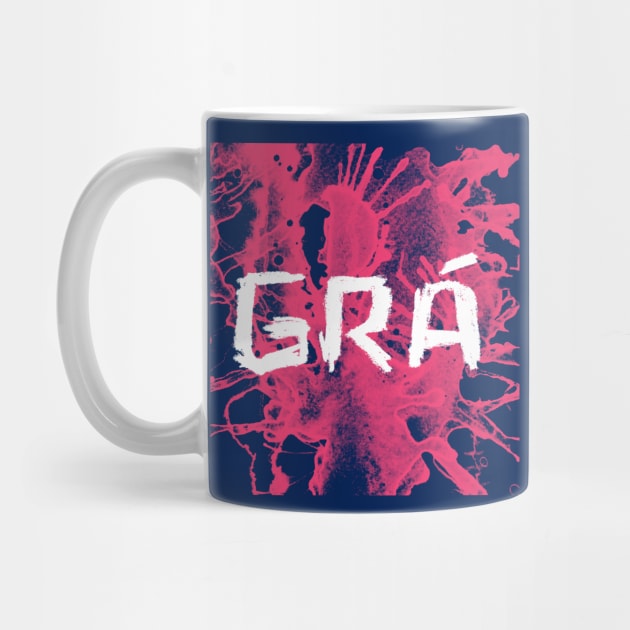 GRA means love in Irish Gaelic by badlydrawnbabe